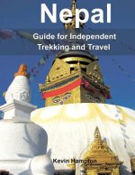 Nepal: Guide to Independent Trekking and Travel