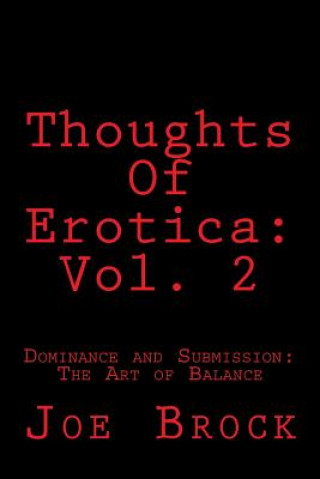 Thoughts of Erotica: Vol. 2: Dominance and Submission: The Art of Balance