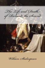 The Life and Death of Richard the Second