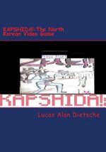 Kapshida: The North Korean Video Game