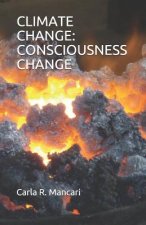 Climate Change: Consciousness Change