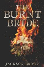 The Burnt Bride