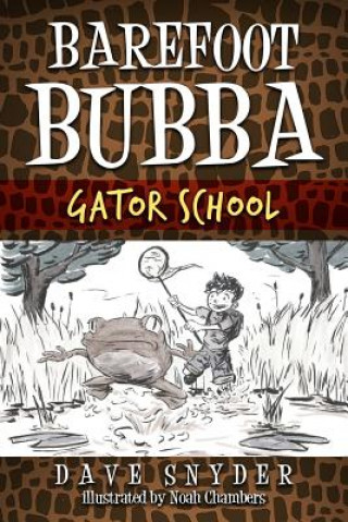 Barefoot Bubba: Gator School