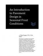 An Introduction to Pavement Design in Seasonal Frost Conditions