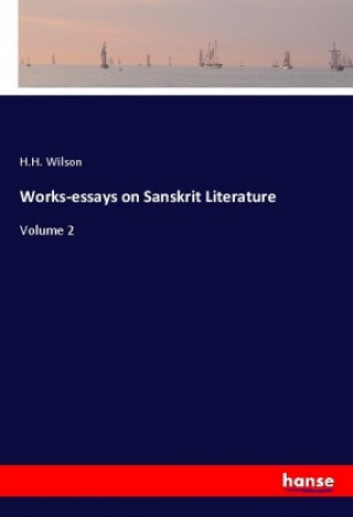 Works-essays on Sanskrit Literature