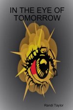 In the Eye of Tomorrow