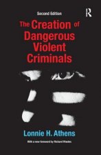 Creation of Dangerous Violent Criminals