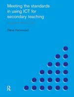 Meeting the Standards in Using ICT for Secondary Teaching