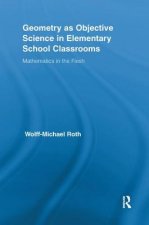 Geometry as Objective Science in Elementary School Classrooms