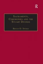 Sacraments, Ceremonies and the Stuart Divines
