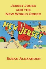 Jersey Jones and the New World Order