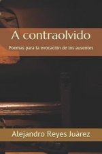 A contraolvido: Poemas para la evocación de los ausentes