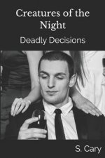 Creatures of the Night: Deadly Decisions