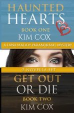 Lana Malloy Paranormal Mystery Series I: Haunted Hearts & Get Out or Die
