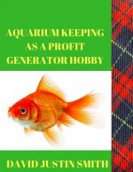 Aquarium keeping as a Profit Generator Hobby
