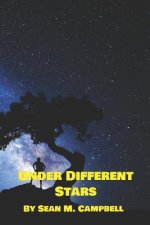Under Different Stars: A Collection of Short Stories. Both Erotic and Non