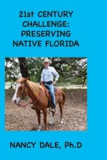 21st CENTURY CHALLENGE: Preserving Native Florida