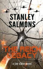 The Reich Legacy: A Jim Slater novel