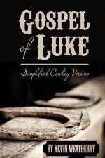 Gospel of Luke: Simplified Cowboy Version