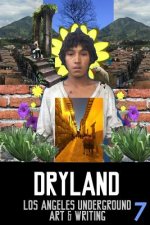 Dryland: Los Angeles Underground Art & Writing