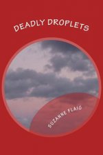 Deadly Droplets: Ten Original Short Stories