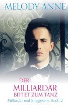 Der Milliardär bittet zum Tanz (Milliardär und Junggeselle, Buch 2)