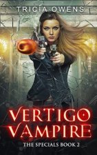 Vertigo Vampire: a Supernatural Thriller