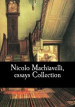Nicolo Machiavelli, essays Collection