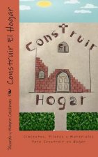 Construir El Hogar: Cimientos, Pilares y Materiales Para Construir un Hogar