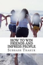 How to Win Friends and Impress People