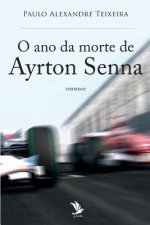 O ano da morte de Ayrton Senna