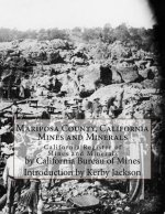 Mariposa County, California Mines and Minerals: California Register of Mines and Minerals