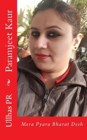 Paramjeet Kaur: Mera Pyara Bharat Desh