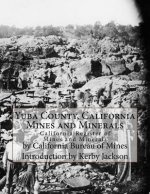 Yuba County, California Mines and Minerals: California Register of Mines and Minerals