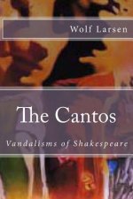 The Cantos: Vandalisms of Shakespeare