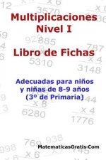Libro de Fichas - Multiplicaciones - Nivel I: Para ni?os y ni?as de 8-9 a?os (3° Primaria)