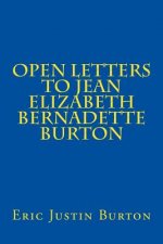 Open Letters to Jean Elizabeth Bernadette Burton