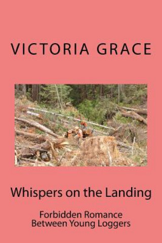 Whispers on the Landing: Forbidden Romance Between Yound Loggers