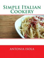 Simple Italian Cookery