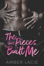 The Pieces That Built Me