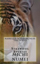 Nameless Nothingness: Strawdog Stories