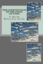 The Constitution of the State of Utah: A Quick Reference Guide