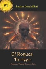 Of Rogues, Thirteen