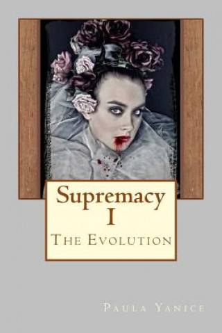 Supremacy I: The Evolution