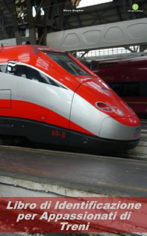 Libro Di Identificazione Per Appassionati Di Treni: Edizione Italiana