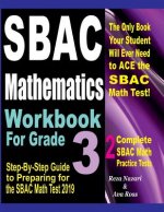 Sbac Mathematics Workbook for Grade 3: Step-By-Step Guide to Preparing for the Sbac Math Test 2019