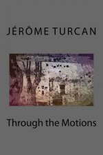Through the Motions