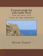Concert etude for solo violin No.6: from the music cycle 