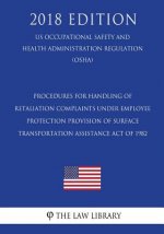 Procedures for Handling Retaliation Complaints under the Moving Ahead for Progress in the 21st Century Act (US Occupational Safety and Health Administ