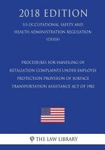 Procedures for the Handling of Retaliation Complaints under Section 219 of the 2008 Consumer Product Safety Improvement Act of 2008 (US Occupational S